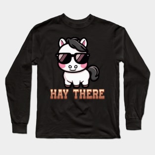 Hay There I Equestrian Pony Horse Lover Long Sleeve T-Shirt